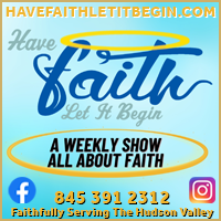 Have Faith Let It Begin is a podcast series in the Hudson Valley NY area.